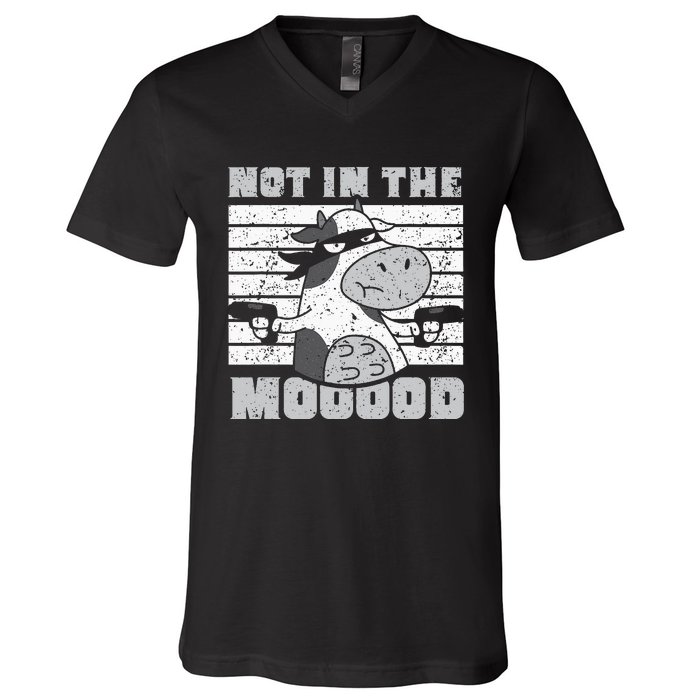 Not In The Mooood Cow Cows Farm Animals Lover V-Neck T-Shirt