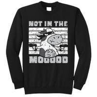 Not In The Mooood Cow Cows Farm Animals Lover Tall Sweatshirt