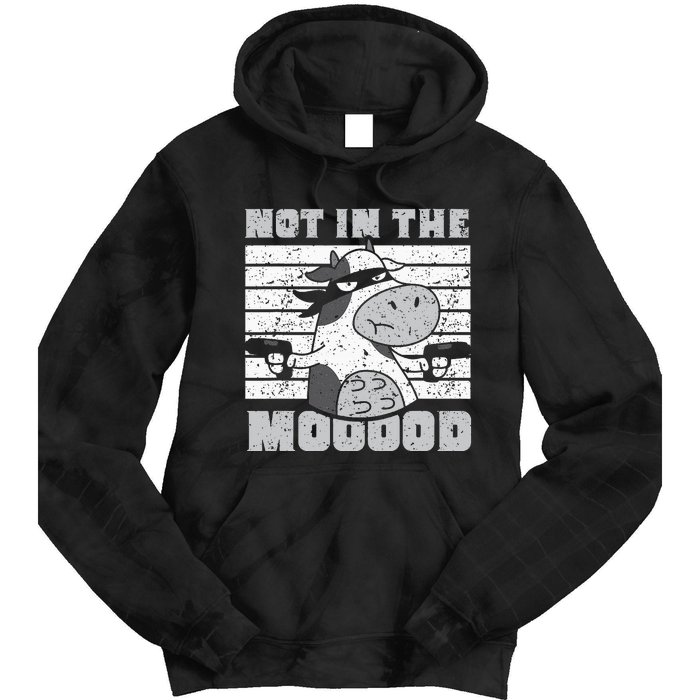 Not In The Mooood Cow Cows Farm Animals Lover Tie Dye Hoodie