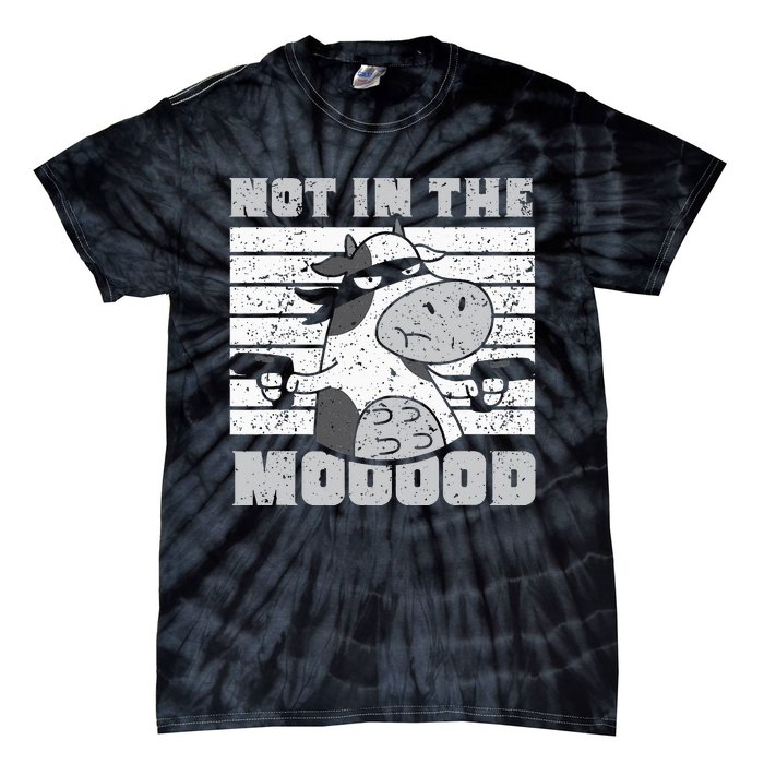 Not In The Mooood Cow Cows Farm Animals Lover Tie-Dye T-Shirt