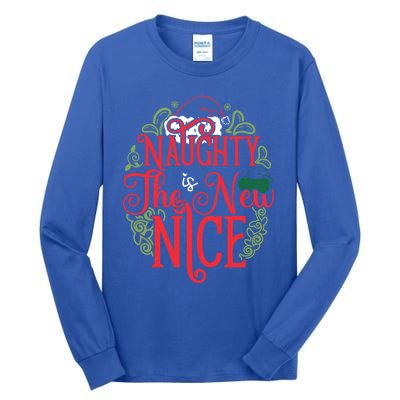 Naughty Is The New Nice Funny Christmas Themed Great Gift Tall Long Sleeve T-Shirt