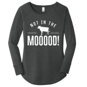 Not in the Mooood Farmer Cow Cows Farming Herd Women's Perfect Tri Tunic Long Sleeve Shirt