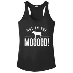 Not in the Mooood Farmer Cow Cows Farming Herd Ladies PosiCharge Competitor Racerback Tank