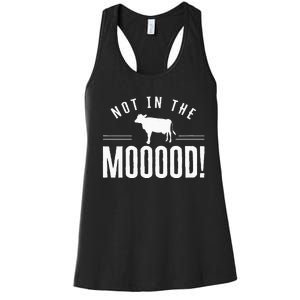 Not in the Mooood Farmer Cow Cows Farming Herd Women's Racerback Tank