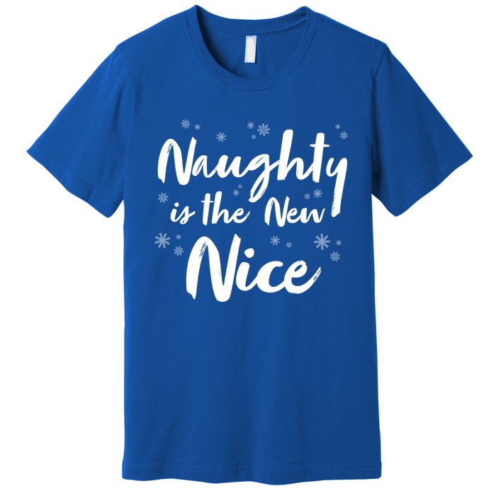 Naughty Is The New Nice Funny Merry Christmas Holiday Gift Premium T-Shirt