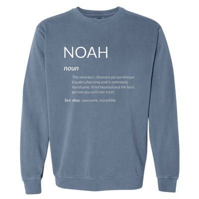 Noah Is The Best Funny Name Definition Noah Garment-Dyed Sweatshirt