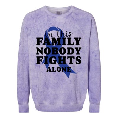 Nobody In This Family Fights Alone Colon Cancer Awareness Colorblast Crewneck Sweatshirt