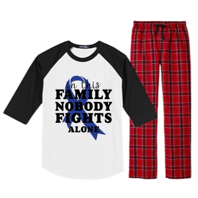 Nobody In This Family Fights Alone Colon Cancer Awareness Raglan Sleeve Pajama Set