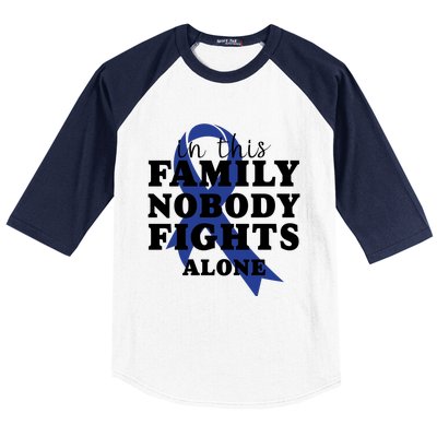 Nobody In This Family Fights Alone Colon Cancer Awareness Baseball Sleeve Shirt