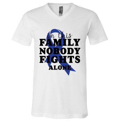 Nobody In This Family Fights Alone Colon Cancer Awareness V-Neck T-Shirt