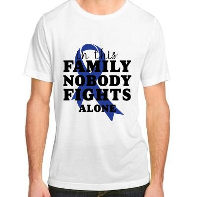 Nobody In This Family Fights Alone Colon Cancer Awareness Adult ChromaSoft Performance T-Shirt