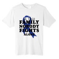 Nobody In This Family Fights Alone Colon Cancer Awareness Tall Fusion ChromaSoft Performance T-Shirt