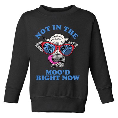 Not In The Mood Right Now Funny Cow Toddler Sweatshirt