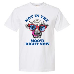 Not In The Mood Right Now Funny Cow Garment-Dyed Heavyweight T-Shirt