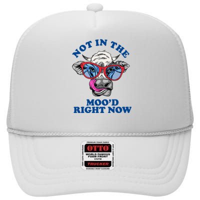 Not In The Mood Right Now Funny Cow High Crown Mesh Back Trucker Hat