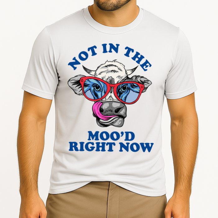Not In The Mood Right Now Funny Cow Performance Shirt