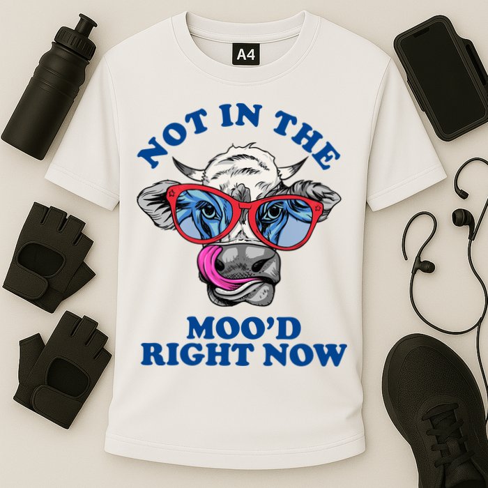 Not In The Mood Right Now Funny Cow Performance Shirt