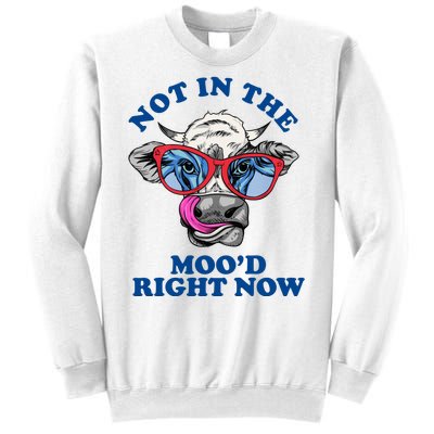 Not In The Mood Right Now Funny Cow Sweatshirt