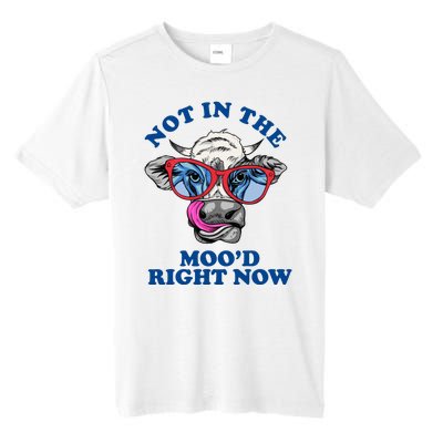 Not In The Mood Right Now Funny Cow Tall Fusion ChromaSoft Performance T-Shirt