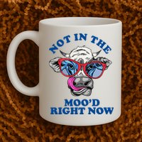 Not In The Mood Right Now Funny Cow Mug