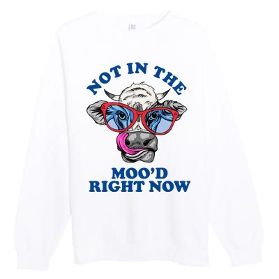 Not In The Mood Right Now Funny Cow Premium Crewneck Sweatshirt