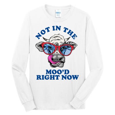 Not In The Mood Right Now Funny Cow Tall Long Sleeve T-Shirt