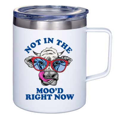 Not In The Mood Right Now Funny Cow 12oz Stainless Steel Coffee Mug