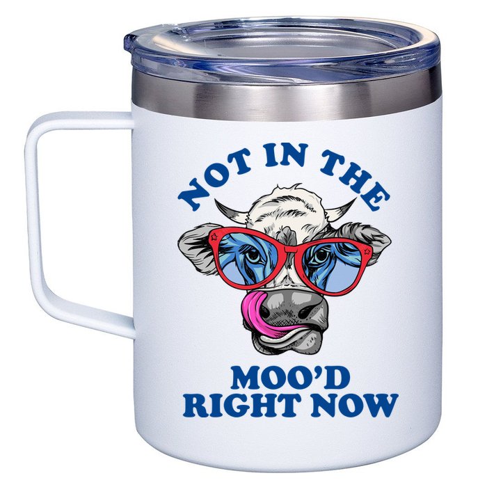 Not In The Mood Right Now Funny Cow 12oz Stainless Steel Coffee Mug