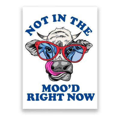 Not In The Mood Right Now Funny Cow Poster