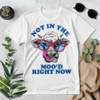 Not In The Mood Right Now Funny Cow Premium T-Shirt