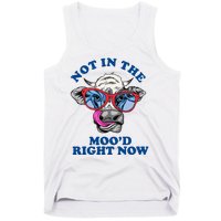 Not In The Mood Right Now Funny Cow Tank Top