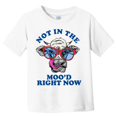 Not In The Mood Right Now Funny Cow Toddler T-Shirt