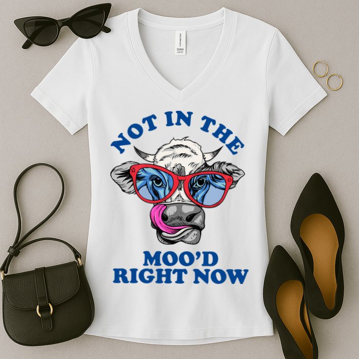 Not In The Mood Right Now Funny Cow Women's V-Neck T-Shirt