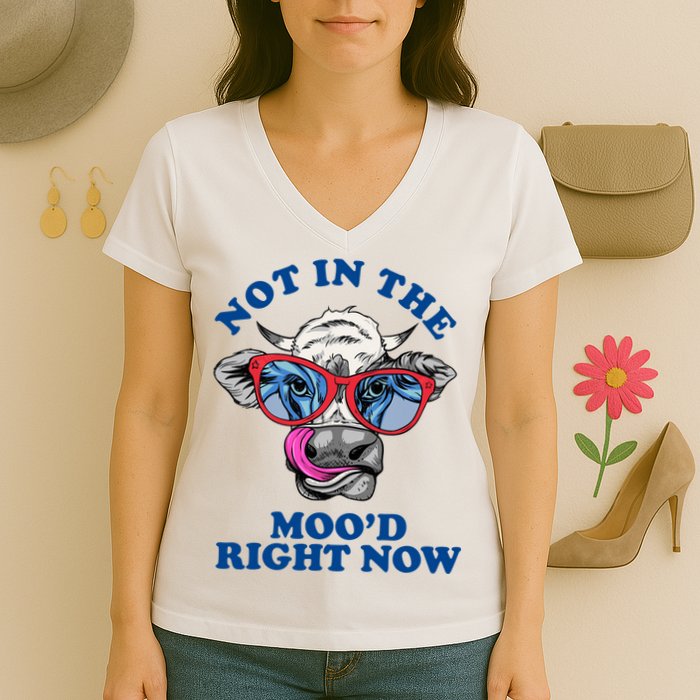 Not In The Mood Right Now Funny Cow Women's V-Neck T-Shirt