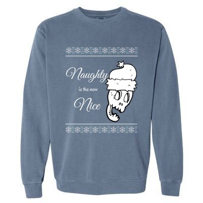 Naughty Is The New Nice Gift Garment-Dyed Sweatshirt