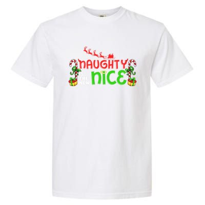 Naughty Is The New Nice Christmas Santa Naughty Or Nice Gift Garment-Dyed Heavyweight T-Shirt