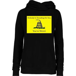 Nobody Is Treading On You YouRe Weird Kamala 2024 Womens Funnel Neck Pullover Hood