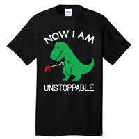 Now I'm Unstoppable - Funny T-Rex Dinosaur Tall T-Shirt