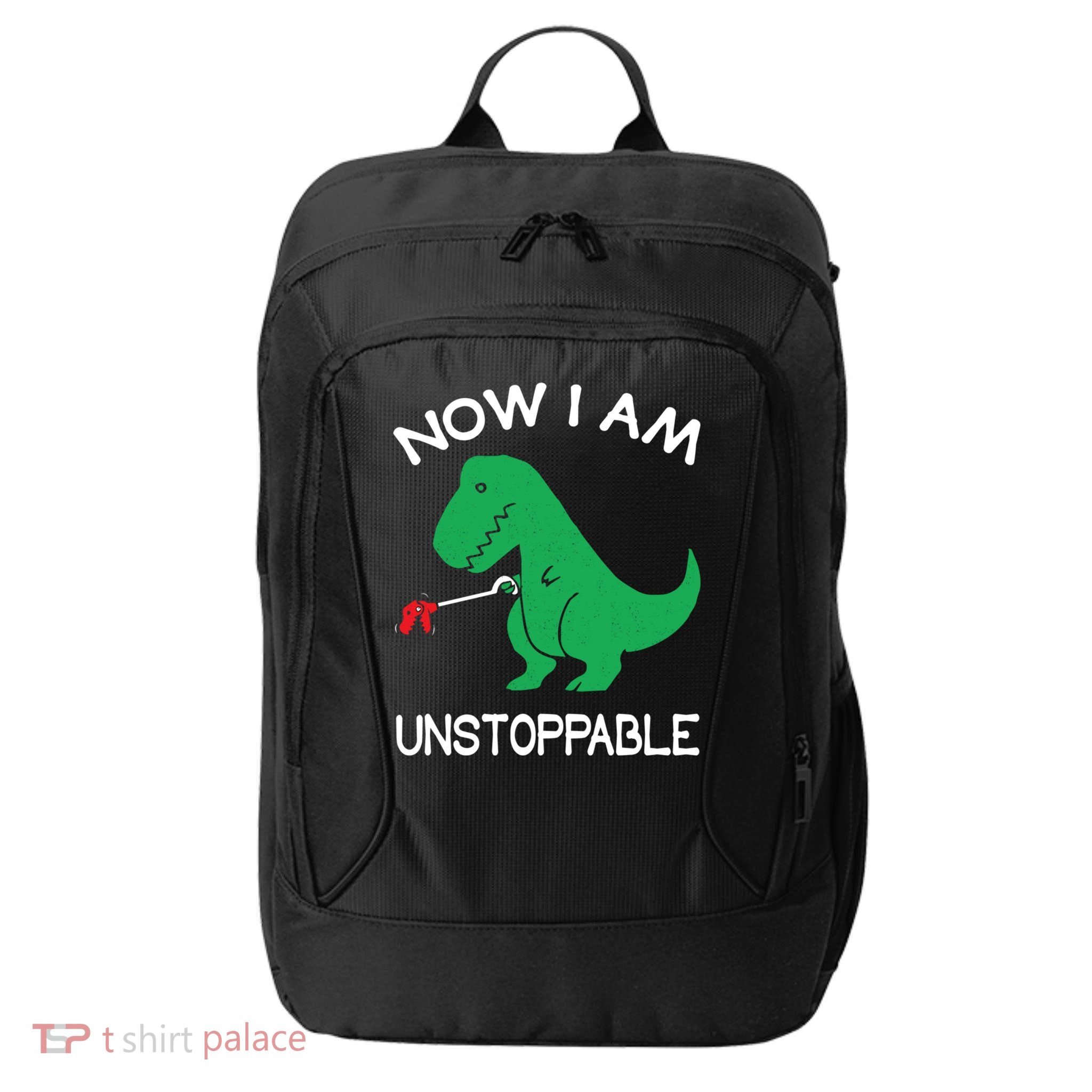 Now I'm Unstoppable - Funny T-Rex Dinosaur City Backpack