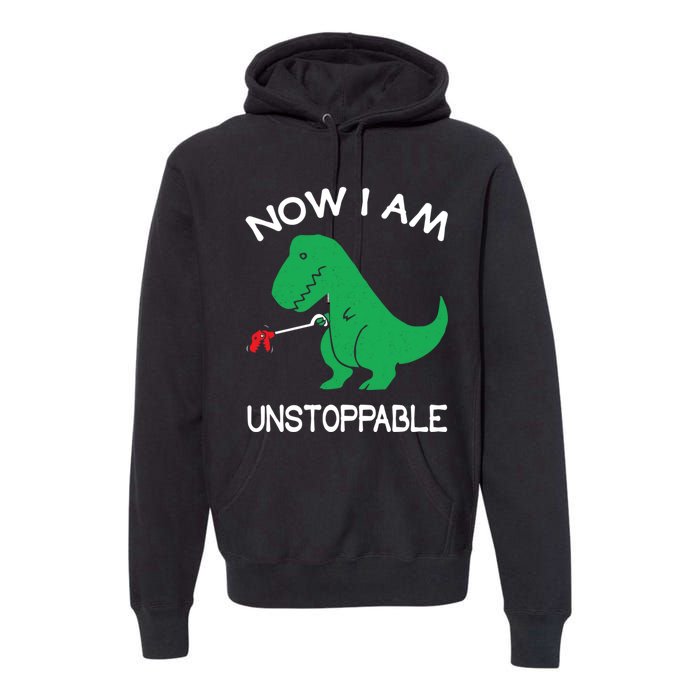 Now I'm Unstoppable - Funny T-Rex Dinosaur Premium Hoodie