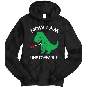 Now I'm Unstoppable - Funny T-Rex Dinosaur Tie Dye Hoodie