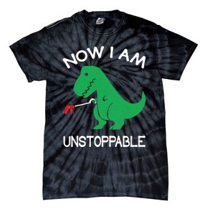 Now I'm Unstoppable - Funny T-Rex Dinosaur Tie-Dye T-Shirt