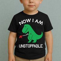 Now I'm Unstoppable - Funny T-Rex Dinosaur Toddler T-Shirt