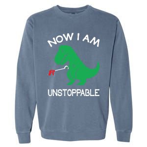 Now I'm Unstoppable - Funny T-Rex Dinosaur Garment-Dyed Sweatshirt