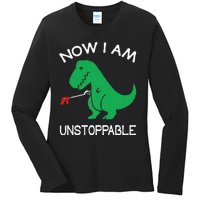 Now I'm Unstoppable Funny TRex Dinosaur Ladies Long Sleeve Shirt