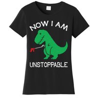 Now I'm Unstoppable Funny TRex Dinosaur Women's T-Shirt