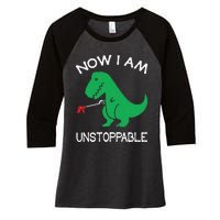 Now I'm Unstoppable Funny TRex Dinosaur Women's Tri-Blend 3/4-Sleeve Raglan Shirt