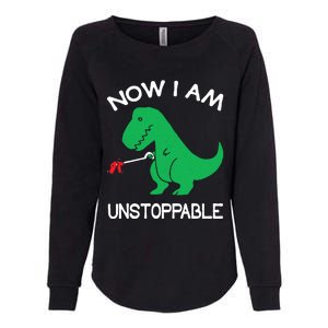 Now IM Unstoppable Funny Trex Dinosaur Womens California Wash Sweatshirt