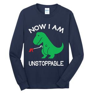 Now IM Unstoppable Funny Trex Dinosaur Tall Long Sleeve T-Shirt