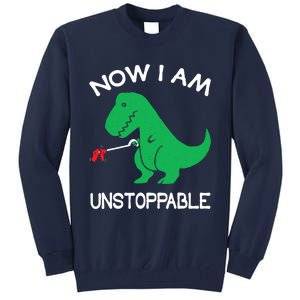 Now IM Unstoppable Funny Trex Dinosaur Tall Sweatshirt